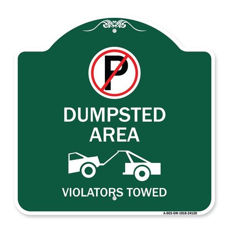 SIGNMISSION Dumpster No Parking Dumpster Area Violators Towed With Graphic, Green & White, A-DES-GW-1818-24120 A-DES-GW-1818-24120
